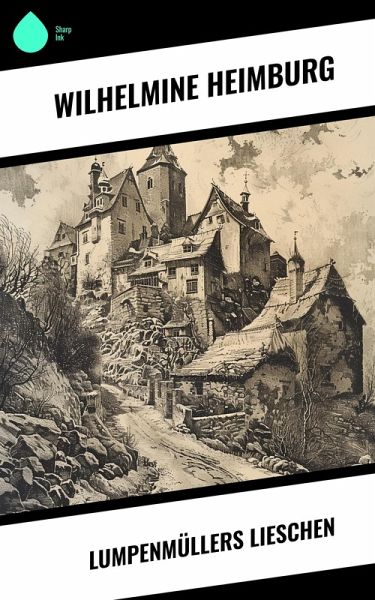 Lumpenmüllers Lieschen (eBook, ePUB)
