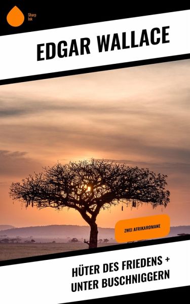 Hüter des Friedens + Unter Buschniggern (eBook, ePUB)