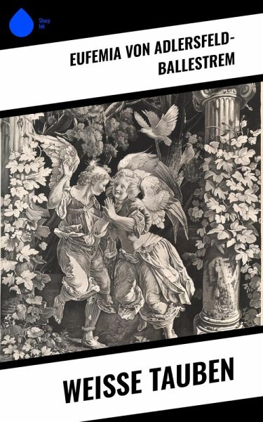 Weiße Tauben (eBook, ePUB) Weiße Tauben (eBook, ePUB)