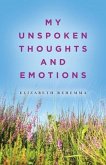 My Unspoken Thoughts and Emotions (eBook, ePUB)