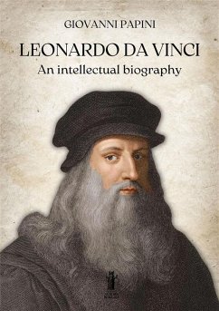 Cover Leonardo Da Vinci, an intellectual biography (eBook, ePUB)