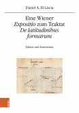 Eine Wiener &quote;Expositio&quote; zum Traktat &quote;De latitudinibus formarum&quote; (eBook, PDF)