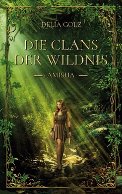 Die Clans der Wildnis - Golz, Delia