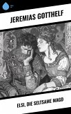 Elsi, die seltsame Magd (eBook, ePUB) Elsi, die seltsame Magd (eBook, ePUB)