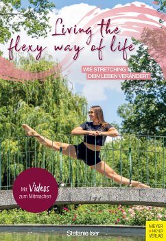 Living the Flexy Way of Life (eBook, PDF) - Iser, Stefanie