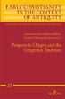 Progress in Origen and the Origenian... - Bild 1