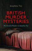 BRITISH MURDER MYSTERIES: The Greatest Thrillers of Josephine Tey (eBook, ePUB)