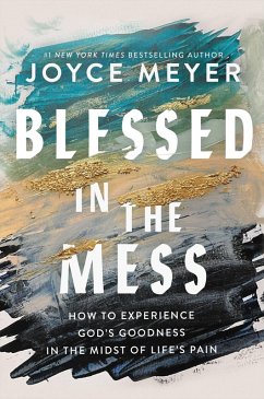 Blessed in the Mess (eBook, ePUB) - Meyer, Joyce