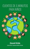Cuentos de 5 Minutos Para Niños (Good Kids, #1) (eBook, ePUB)