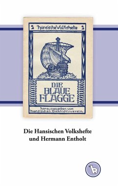 Die Hansischen Volkshefte und Hermann Entholt (eBook, ePUB)