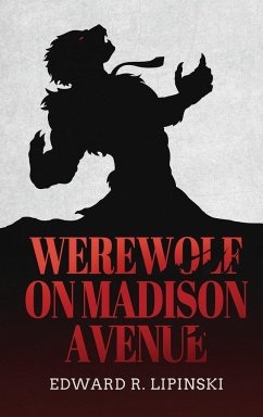 Werewolf On Madison Avenue - Lipinski, Edward R.