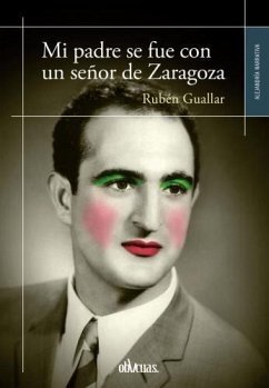 Cover Mi padre se fue con un señor de Zaragoza