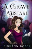 A Grave Mistake (Blackmoore Sisters Cozy Mystery Series, #6) (eBook, ePUB)