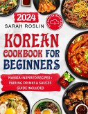 Korean Cookbook for Beginners: An Illustrated Journey from Time-Honored Traditions to Modern Manga Inspirations [IV EDITION] (eBook, ePUB)
