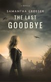 The Last Goodbye (Echoes of War, #2) (eBook, ePUB)