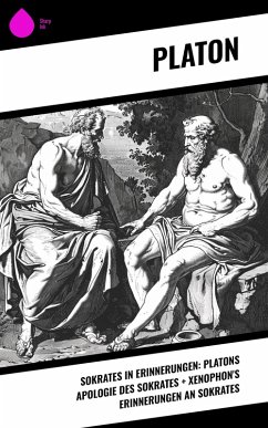 Cover Sokrates in Erinnerungen: Platons Apologie des Sokrates + Xenophon's Erinnerungen an Sokrates (eBook, ePUB)