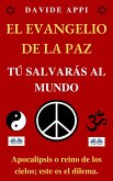 El Evangelio De La Paz: Tú Salvarás Al Mundo (eBook, ePUB)