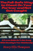 The Fail-Safe Way to Cheat On Your Partner and Not Get Caught (eBook, ePUB)