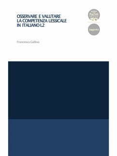 Osservare e valutare la competenza lessicale in italiano L2 (eBook, ePUB) - Gallina, Francesca
