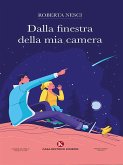 Dalla finestra della mia camera (eBook, ePUB)