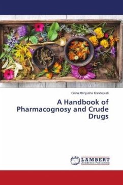 A Handbook of Pharmacognosy and Crude Drugs - Kondepudi, Gana Manjusha