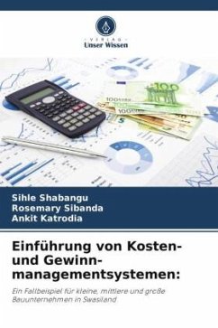 Einführung von Kosten- und Gewinn- managementsystemen: - Shabangu, Sihle;Sibanda, Rosemary;Katrodia, Ankit