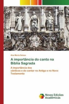 A importância do canto na Bíblia Sagrada - Seixas, Ana Maria