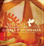 The Mouse and The Lonely Watchmaker