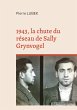 1943, la chute du réseau de Sally... - Bild 1