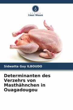 Determinanten des Verzehrs von Masthähnchen in Ouagadougou - Ilboudo, Sidwatta Guy