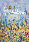 Un jardín de imborrables primaveras (eBook, ePUB)