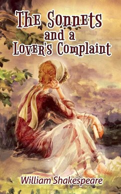 William Shakespeare's The Sonnets and a Lover's Complaint - Shakespeare, William