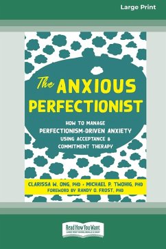 The Anxious Perfectionist - Ong, Clarissa