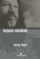 Karganin Mürekkebi - Feyiz, Koray