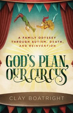 God's Plan, Our Circus - Boatright, Clay