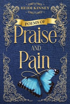 Poems of Praise and Pain - Kinney, Heidi