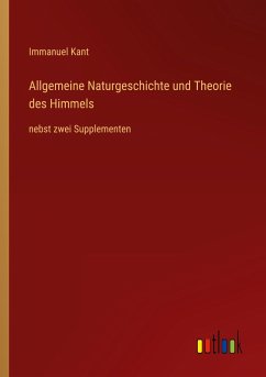 Allgemeine Naturgeschichte und Theorie des Himmels - Kant, Immanuel