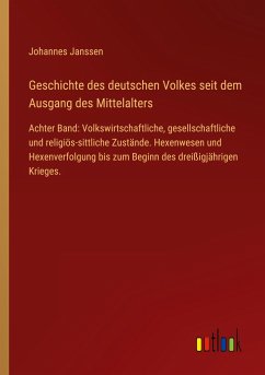 Geschichte des deutschen Volkes seit dem Ausgang des Mittelalters - Janssen, Johannes