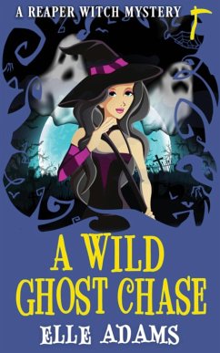 A Wild Ghost Chase - Adams, Elle