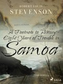 A Footnote to History - Eight Years of Trouble in Samoa (eBook, ePUB)