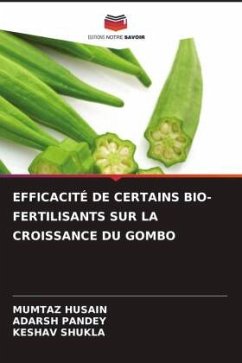 EFFICACITÉ DE CERTAINS BIO-FERTILISANTS SUR LA CROISSANCE DU GOMBO - HUSAIN, MUMTAZ;Pandey, Adarsh;Shukla, Keshav