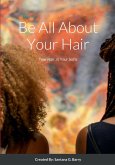 Be All About Your Hair: Your Hair, Is Your Selfie