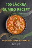 100 LÄCKRA GUMBO