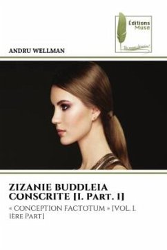 ZIZANIE BUDDLEIA CONSCRITE [I. Part. 1] - Wellman, Andru