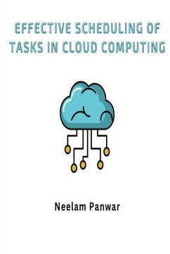 Effective Scheduling of Tasks in Cloud Computing - Panwar, Neelam