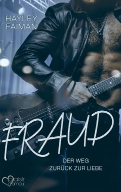 Fraud: Der Weg zurück zur Liebe (eBook, ePUB) - Faiman, Hayley