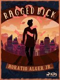 Ragged Dick (eBook, ePUB)