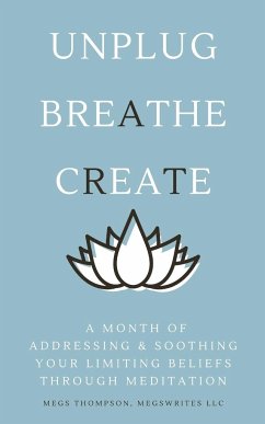 A Month of Addressing & Soothing Your Limiting Beliefs Through Meditation - Thompson, Megs