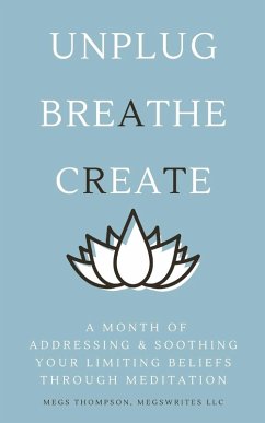 A Month of Addressing & Soothing Your Limiting Beliefs Through Meditation - Thompson, Megs