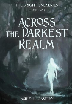 Across the Darkest Realm - Castillo, Ashley L.